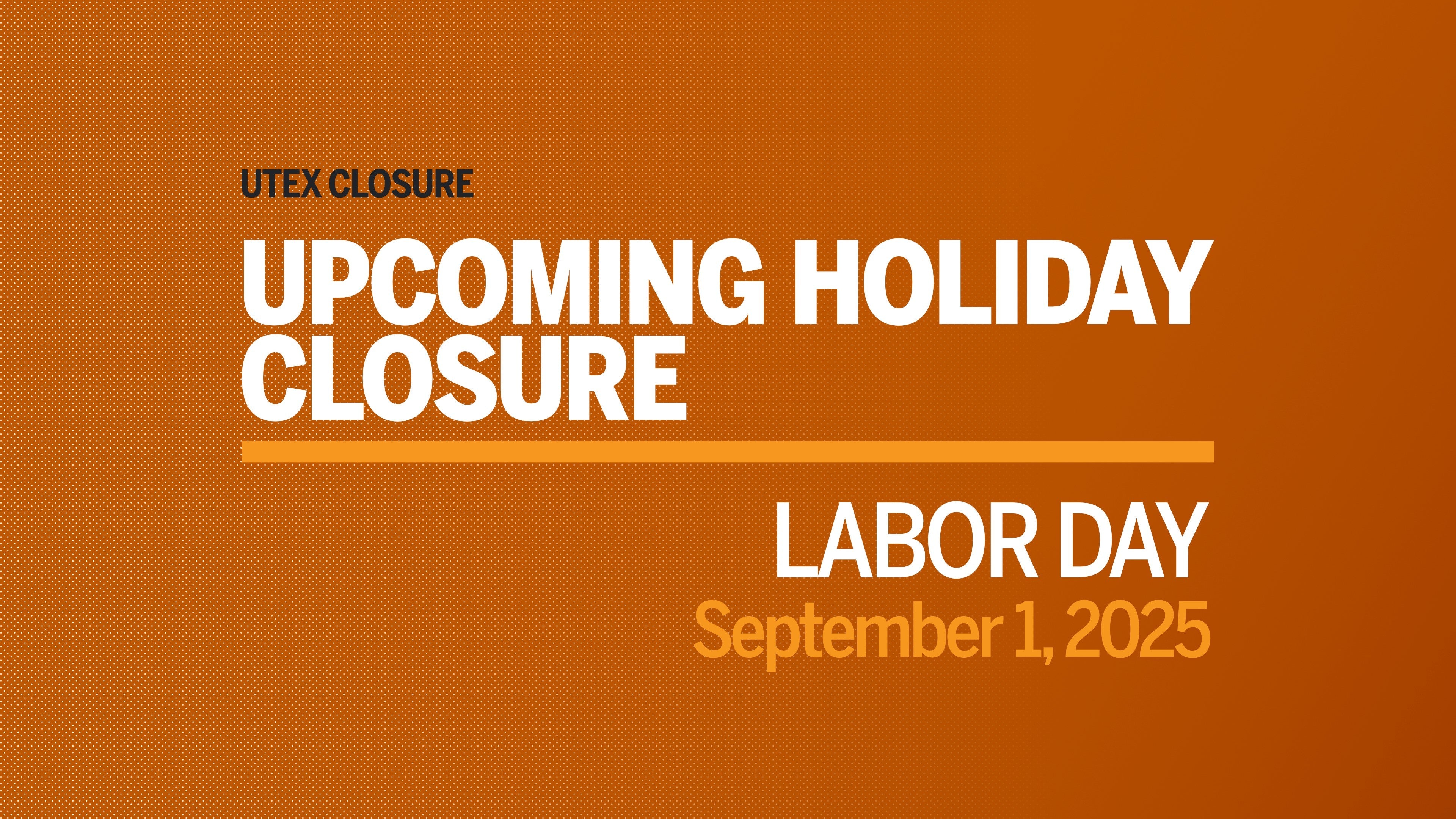Upcoming Holiday Closure: 2025 Labor Day