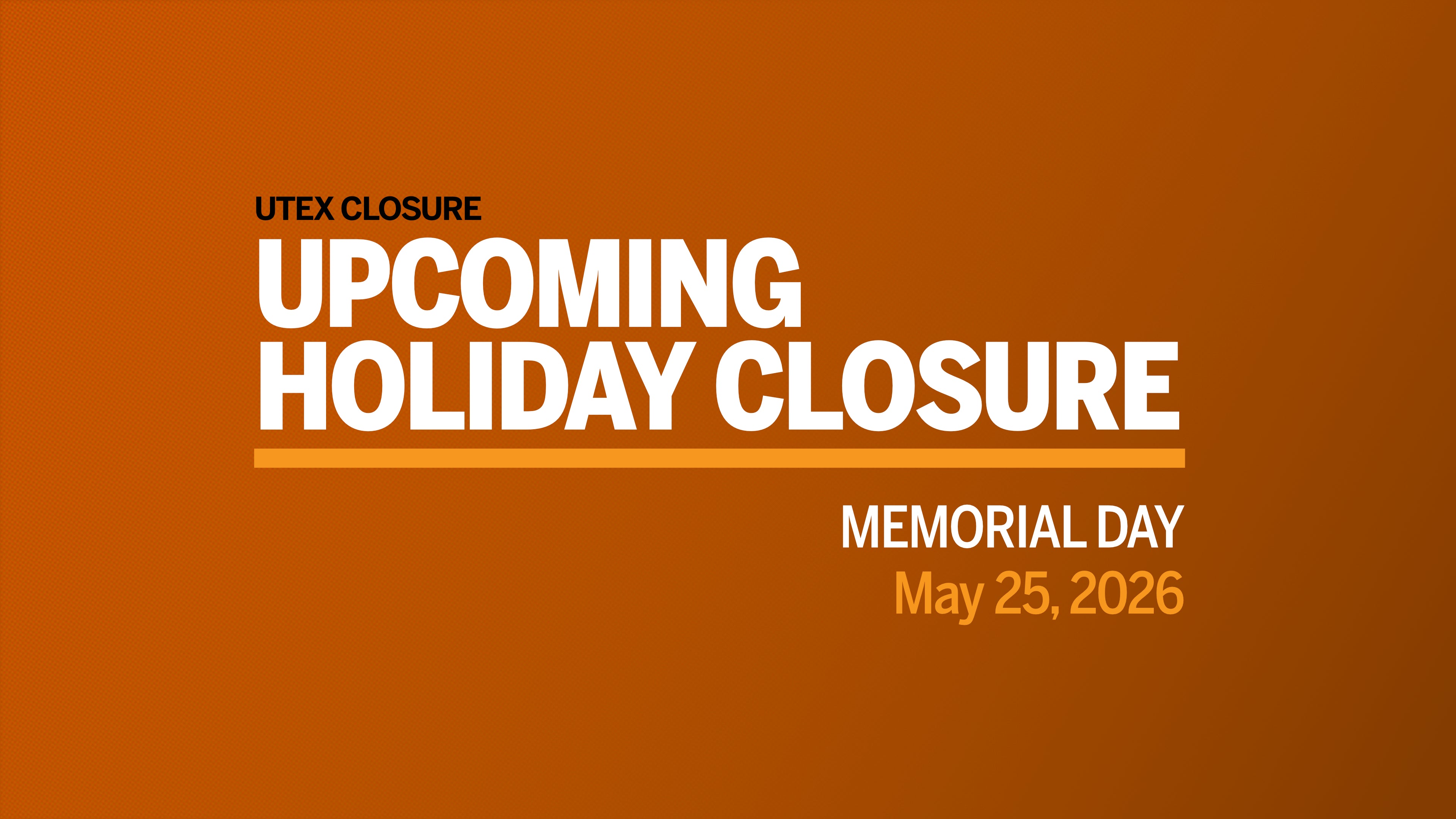 Upcoming Holiday Closure: 2026 Memorial Day