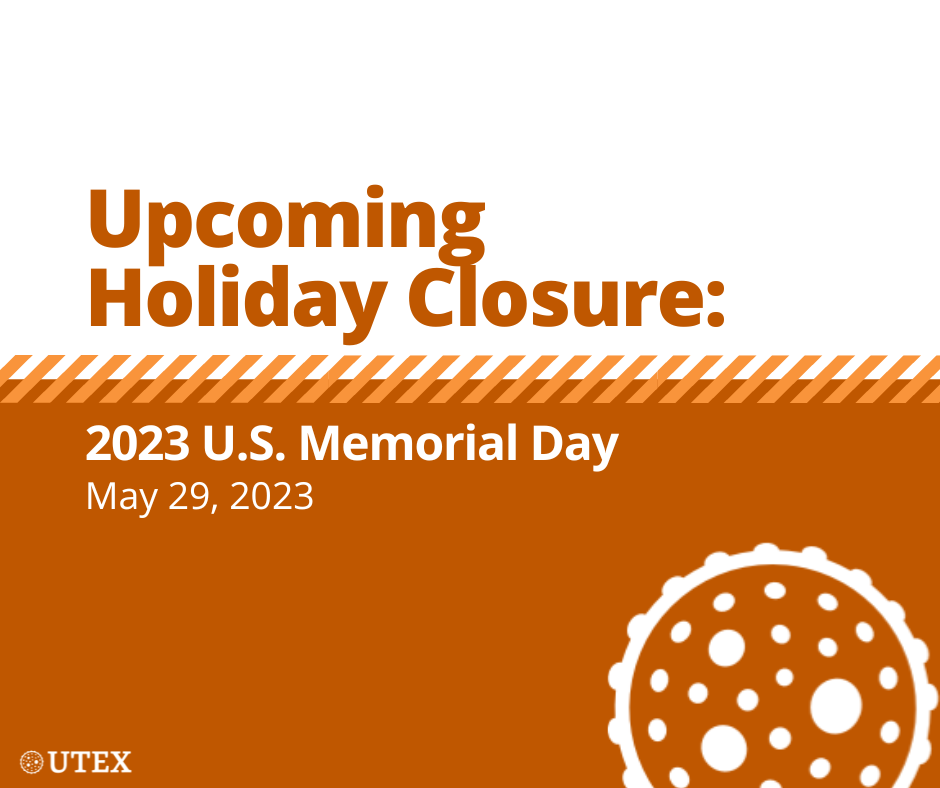 2023 Holiday Closure U.S. Memorial Day UTEX Culture