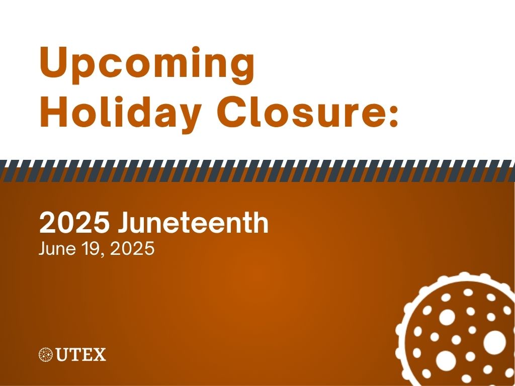 Upcoming Holiday Closure: 2025 Juneteenth | UTEX Culture Collection of Algae